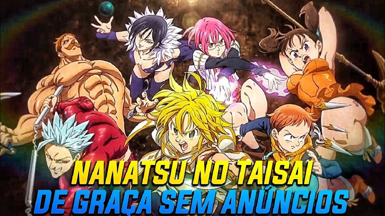 Como assistir NANATSU NO TAIZAI (The Seven Deadly Sins) - GUIA